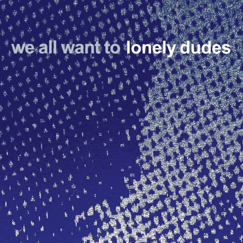 Lonely Dudes